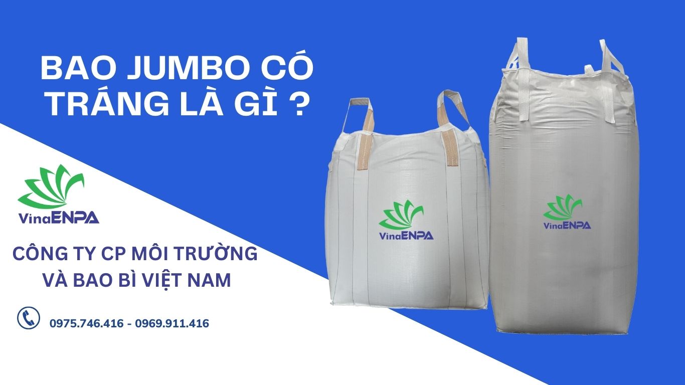 Bao jumbo có tráng PE là gì ?