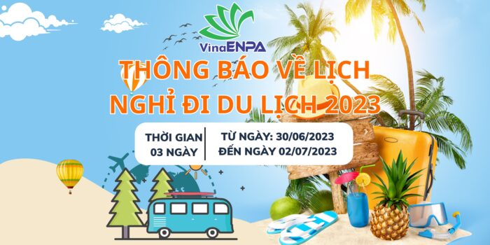 Thông báo lịch nghỉ du lịch VinaENPA năm 2023