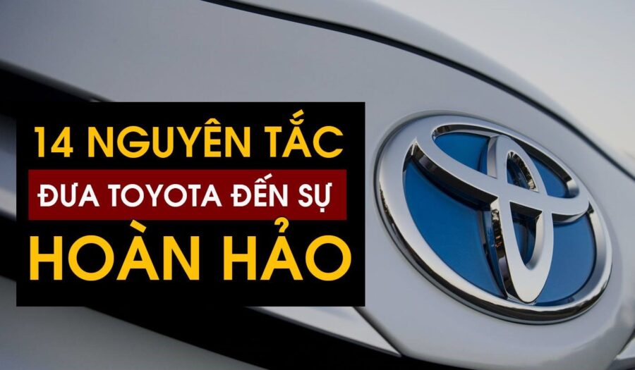 VinaENPA chia sẻ "14 nguyên lý Quản lý sản xuất kinh doanh của Toyota"